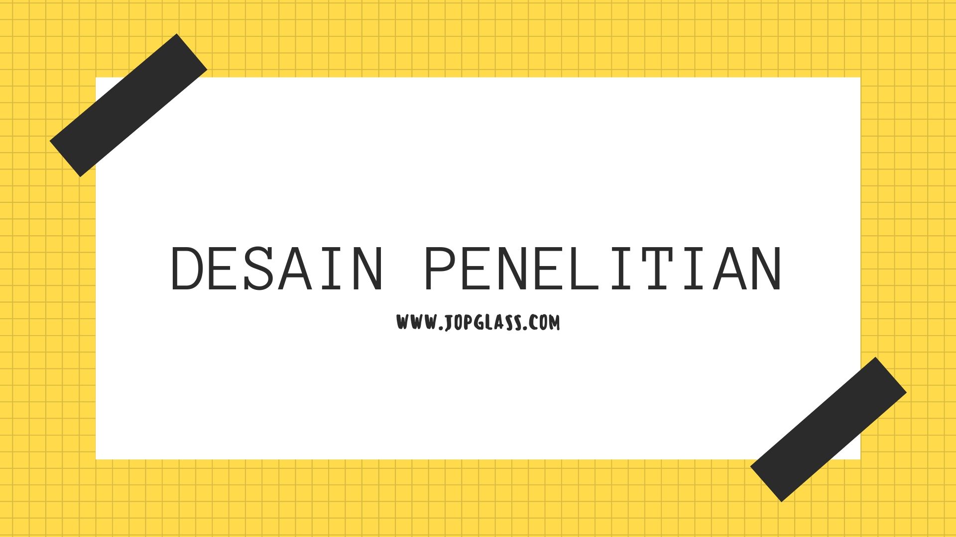 Pengertian Desain Penelitian Adalah