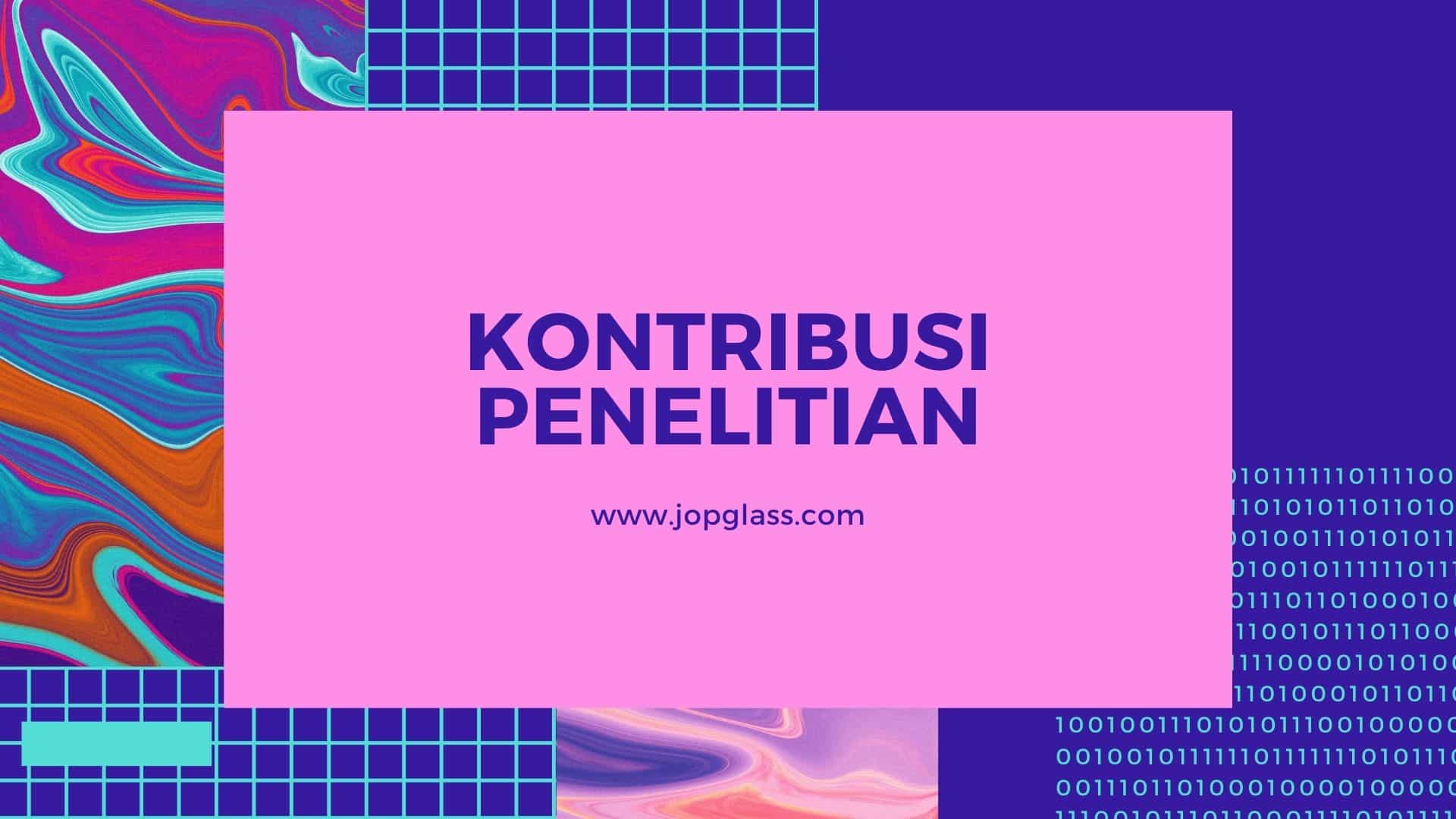 Kontribusi Penelitian