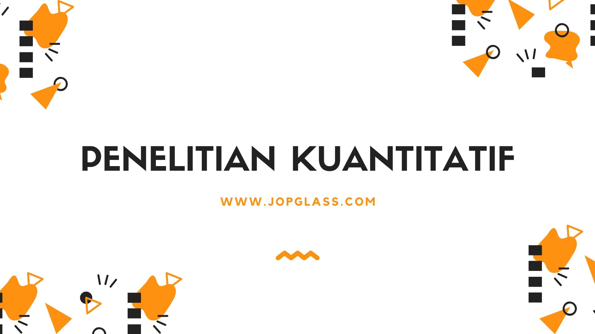 Pengertian Penelitian kuantitatif adalah