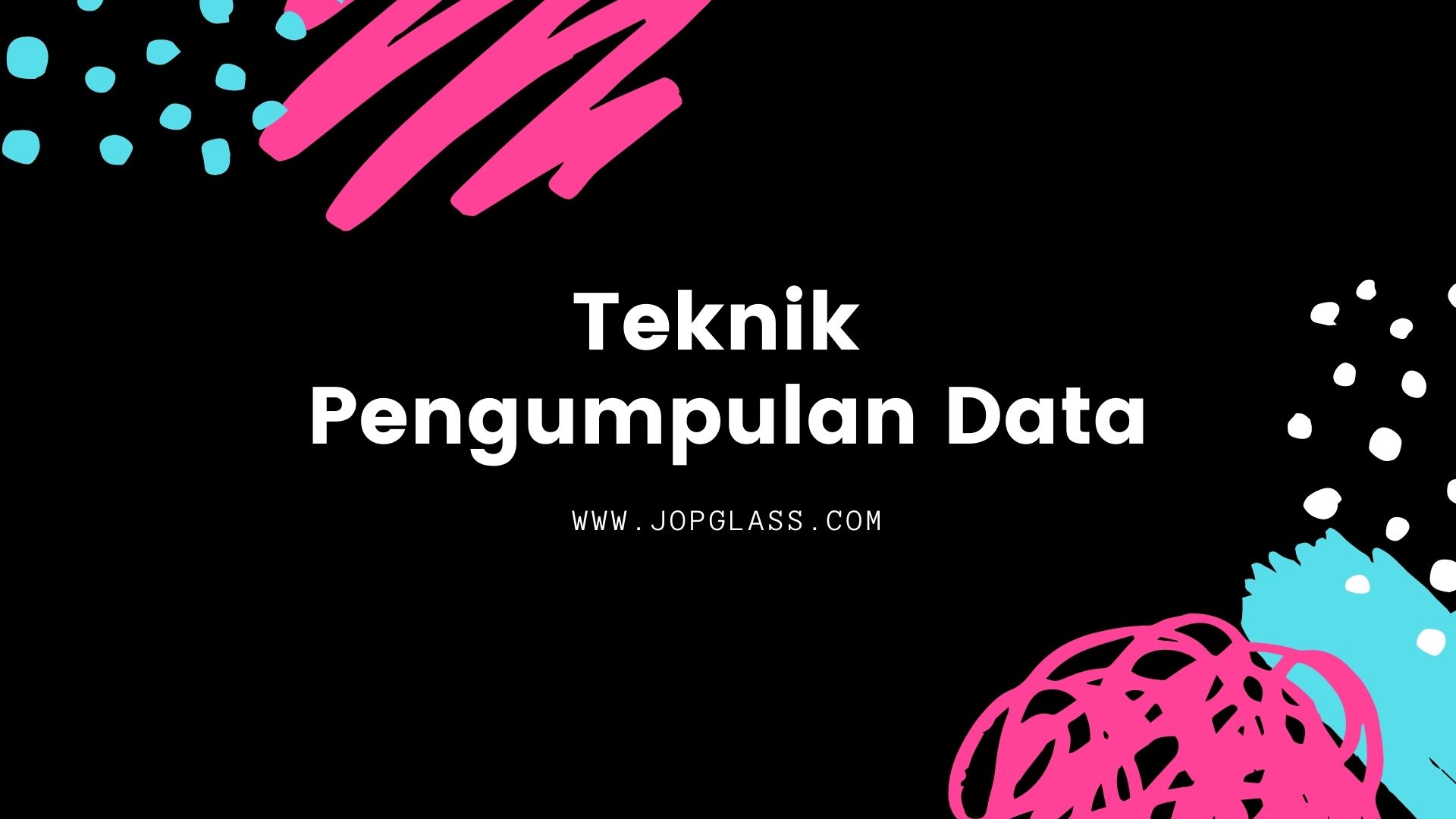 Teknik Pengumpulan Data