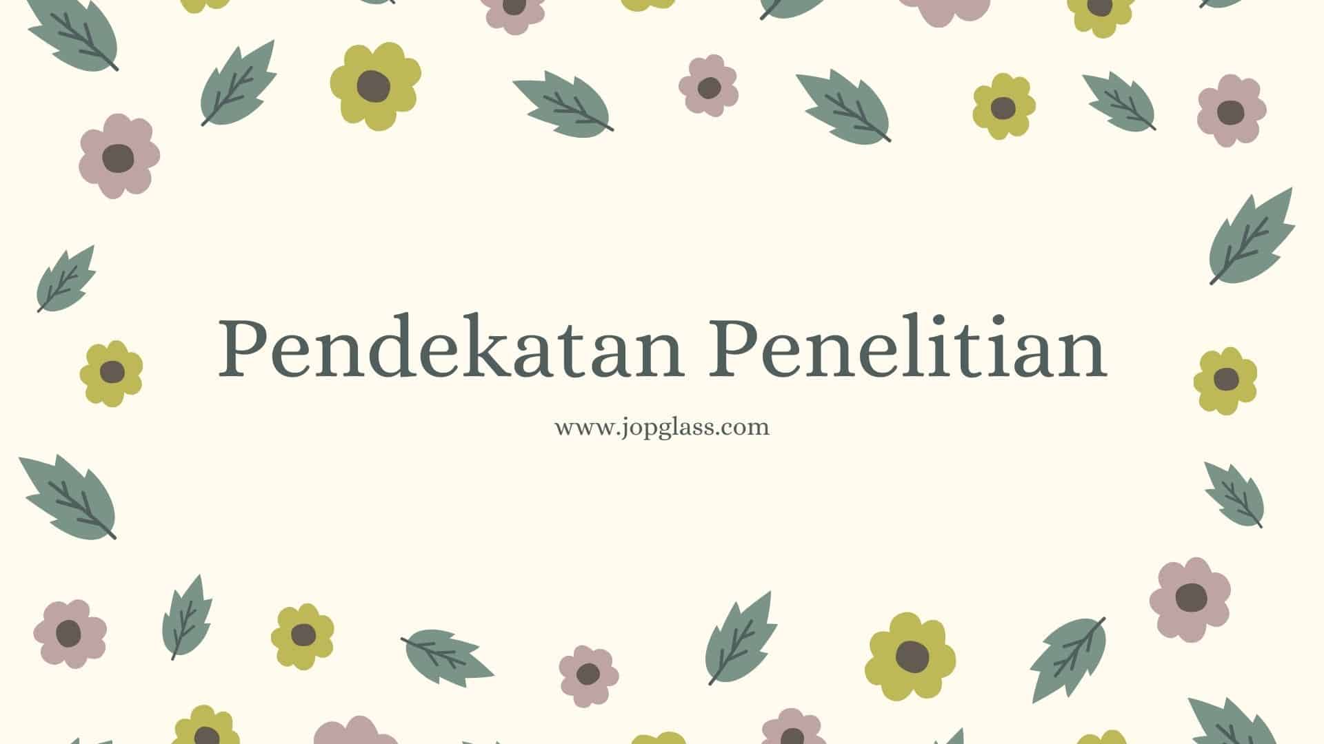 Pendekatan Penelitian