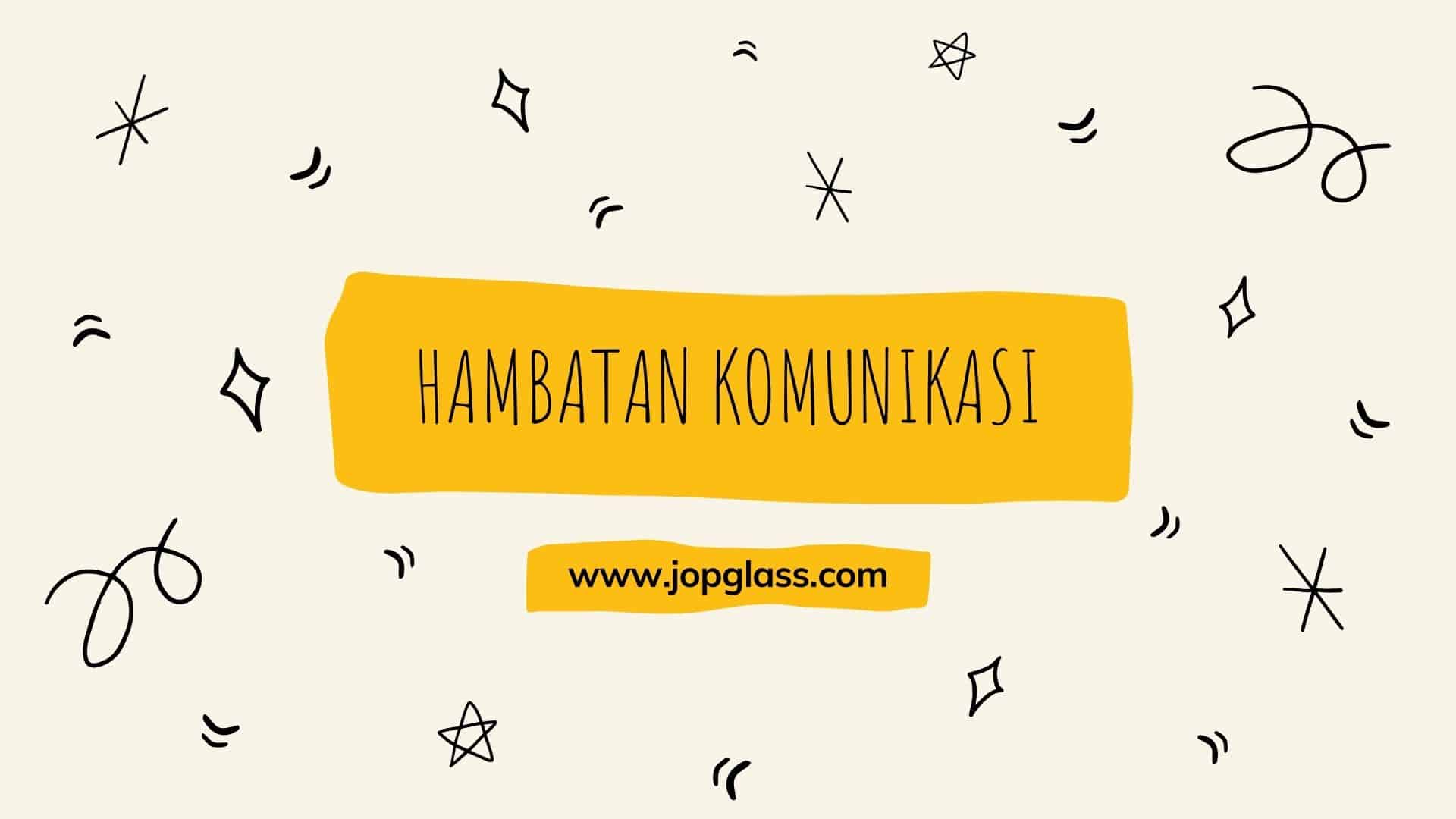 Cara Mengatasi Hambatan Komunikasi